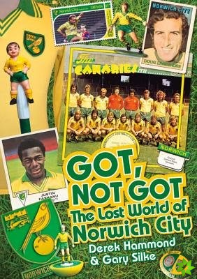 Got, Not Got: Norwich City