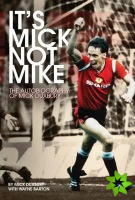 It's Mick, Not Mike