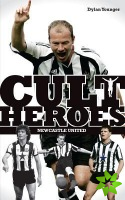 Newcastle United Cult Heroes