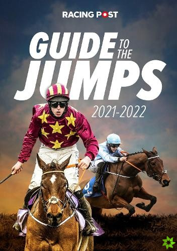 Racing Post Guide to the Jumps 2021-22