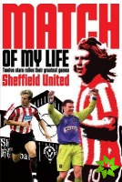 Sheffield United Match of My Life