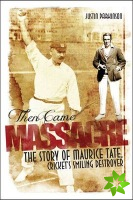 Then Came Massacre