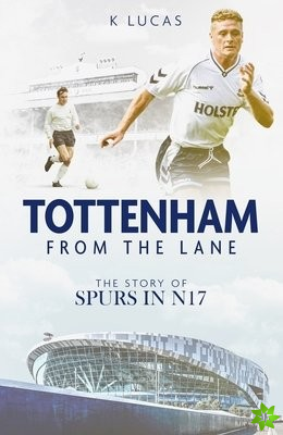 Tottenham; from the Lane