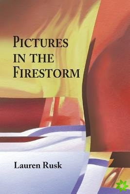 Pictures in the Firestorm