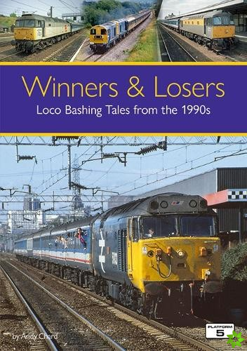 Winners & Losers: Loco Bashing Tales from the 1990s