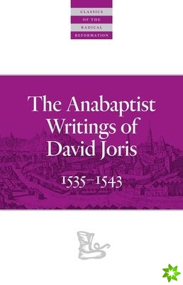 Anabaptist Writings of David Joris