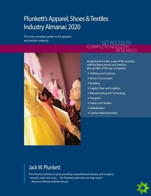 Plunkett's Apparel, Shoes & Textiles Industry Almanac 2020