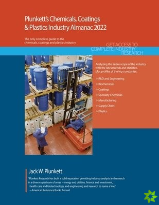 Plunkett's Chemicals, Coatings & Plastics Industry Almanac 2022
