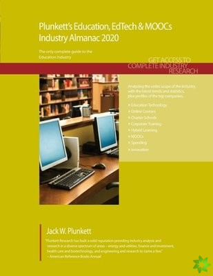 Plunkett's Education, EdTech & MOOCs Industry Almanac 2020