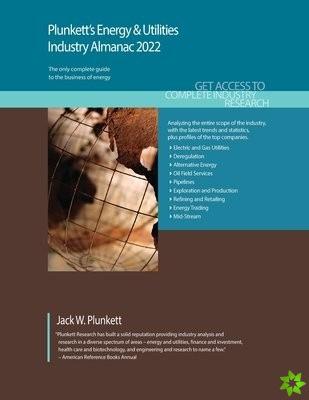 Plunkett's Energy & Utilities Industry Almanac 2022