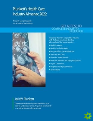 Plunkett's Health Care Industry Almanac 2022