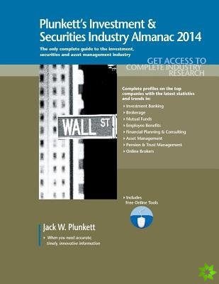 Plunkett's Investment & Securities Industry Almanac 2014