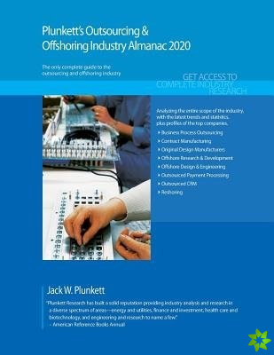 Plunkett's Outsourcing & Offshoring Industry Almanac 2020