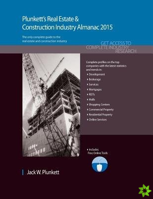 Plunkett's Real Estate & Construction Industry Almanac 2015