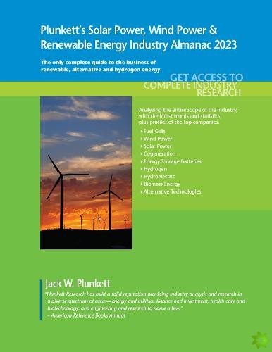 Plunkett's Solar Power, Wind Power & Renewable Energy Industry Almanac 2023