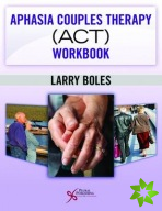 Aphasia Couples Therapy (ACT) Workbook