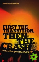 First the Transition, then the Crash