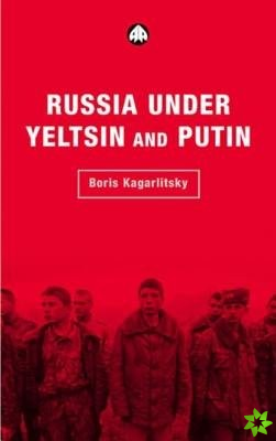 Russia Under Yeltsin and Putin