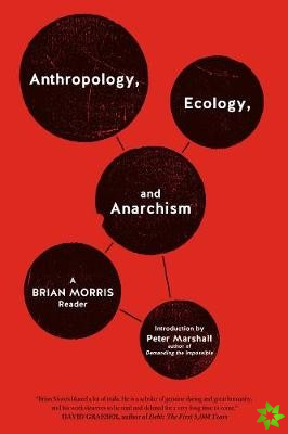 Anthropology, Ecology, And Anarchism
