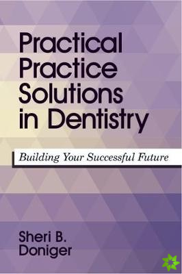 Practical Practice Solutions in Dentistry