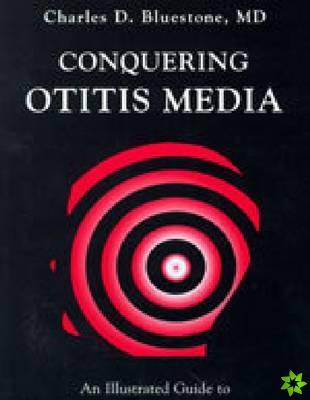 CONQUERING OTITIS MEDIA