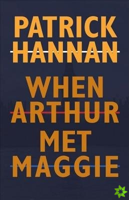 When Arthur Met Maggie