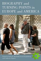Biography and Turning Points in Europe and America