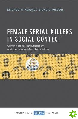 Female Serial Killers in Social Context