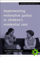 Implementing restorative justice in children's residential care