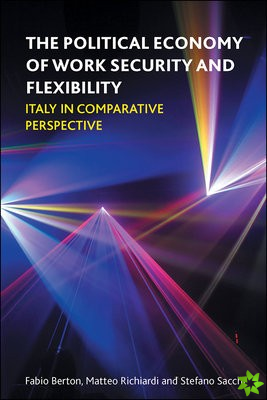 Political Economy of Work Security and Flexibility