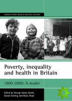 Poverty, inequality and health in Britain: 1800-2000