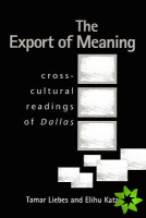 Export of Meaning: Cross-Cultural Readings of Dallas