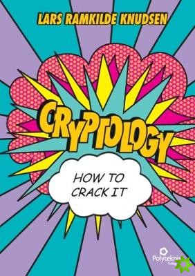Cryptology - How to crack it