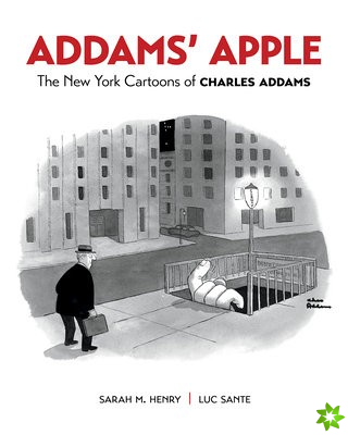 Addams' Apple the New York Cartoons of Charles Addams