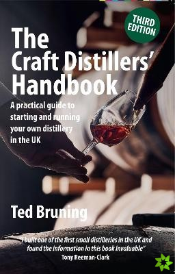 Craft Distillers' Handbook Third edition