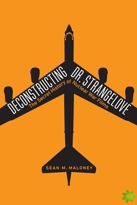 Deconstructing Dr. Strangelove