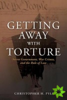 Getting Away with Torture