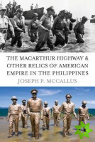 Macarthur Highway and Other Relics of American Empire in the Philippines
