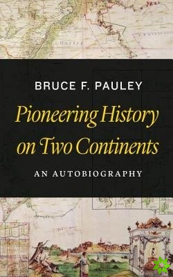Pioneering History on Two Continents