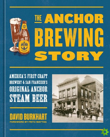 Anchor Brewing Story