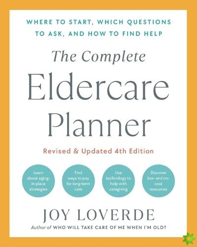 Complete Eldercare Planner, Revised and Updated 4th Edition