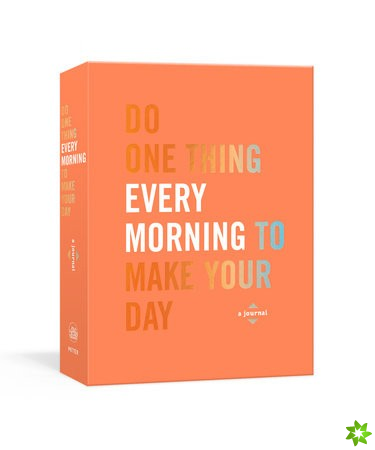 Do One Thing Every Morning to Make Your Day