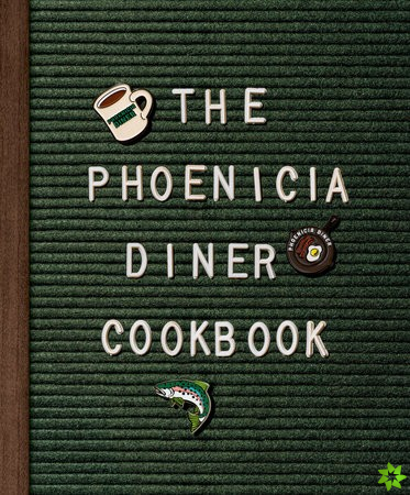 Phoenicia Diner Cookbook