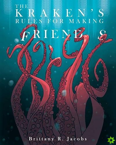 Kraken's Rules For Making Friends