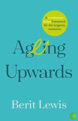 Ageing Upwards