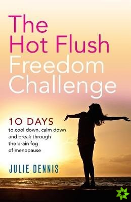 Hot Flush Freedom Challenge