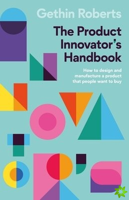 Product Innovator's Handbook