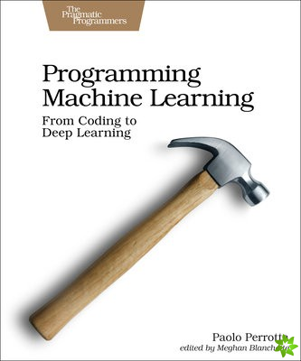 Programming Machine Learning