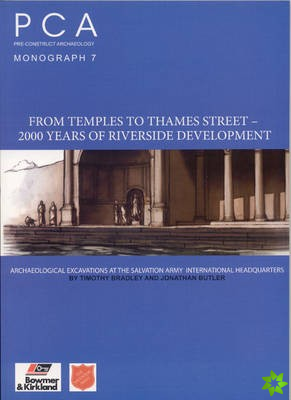 From Temples to Thames Street - 2000 Years of Riverside Development
