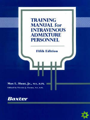 Training Manual for Intravenous Admixture Personnel
